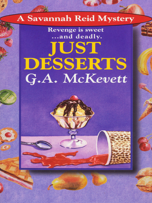 Title details for Just Desserts by G. A. McKevett - Wait list